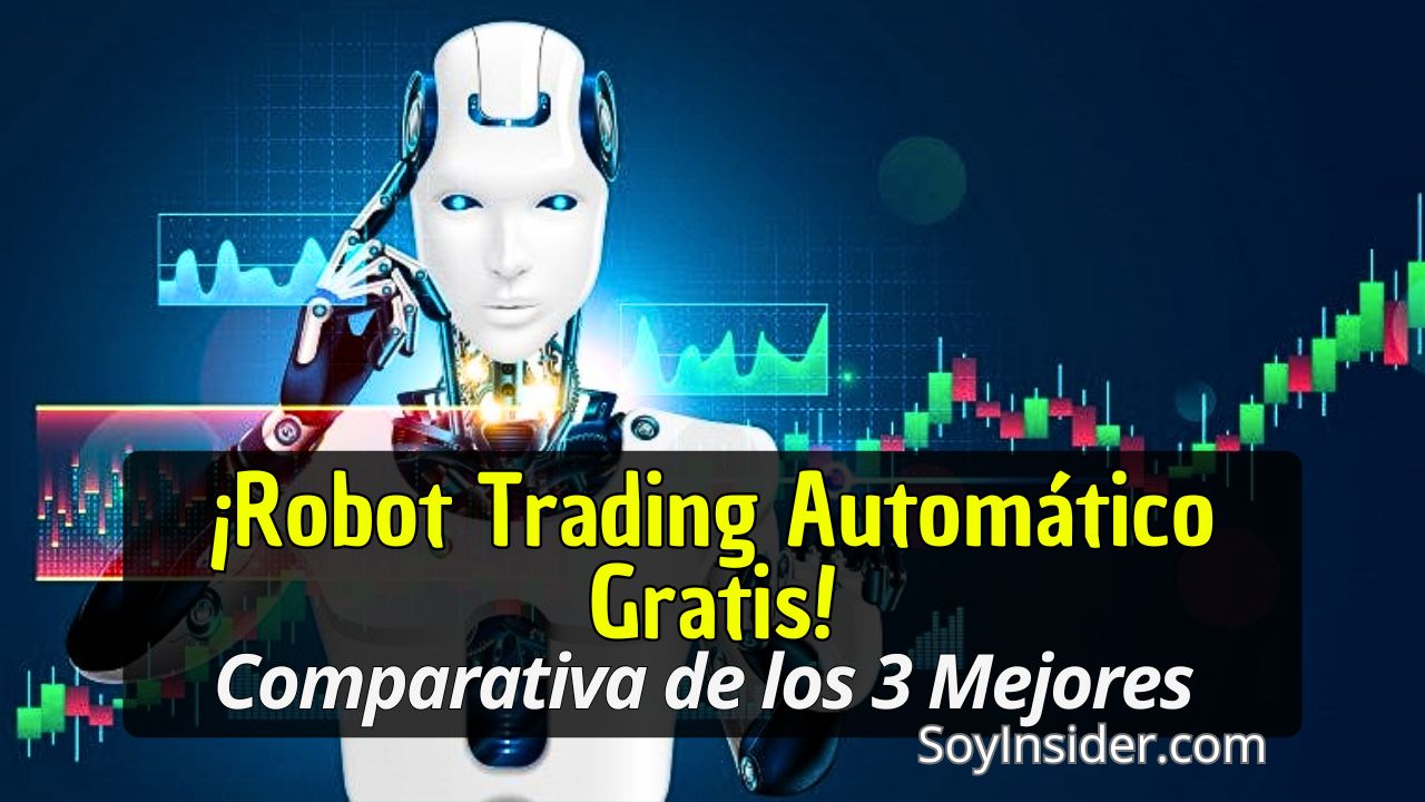 Robot trading automático con análisis de las 3 mejores opciones gratuitas para invertir en el mercado financiero.